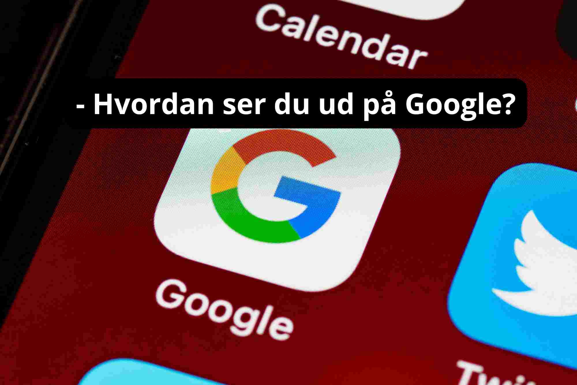 Hvordan Ser Du Og Din Virksomhed Ud P Google Sydnyt dk GRATIS hvordan-ser-du-og-din-virksomhed-ud-p-google-sydnyt-dk-gratis