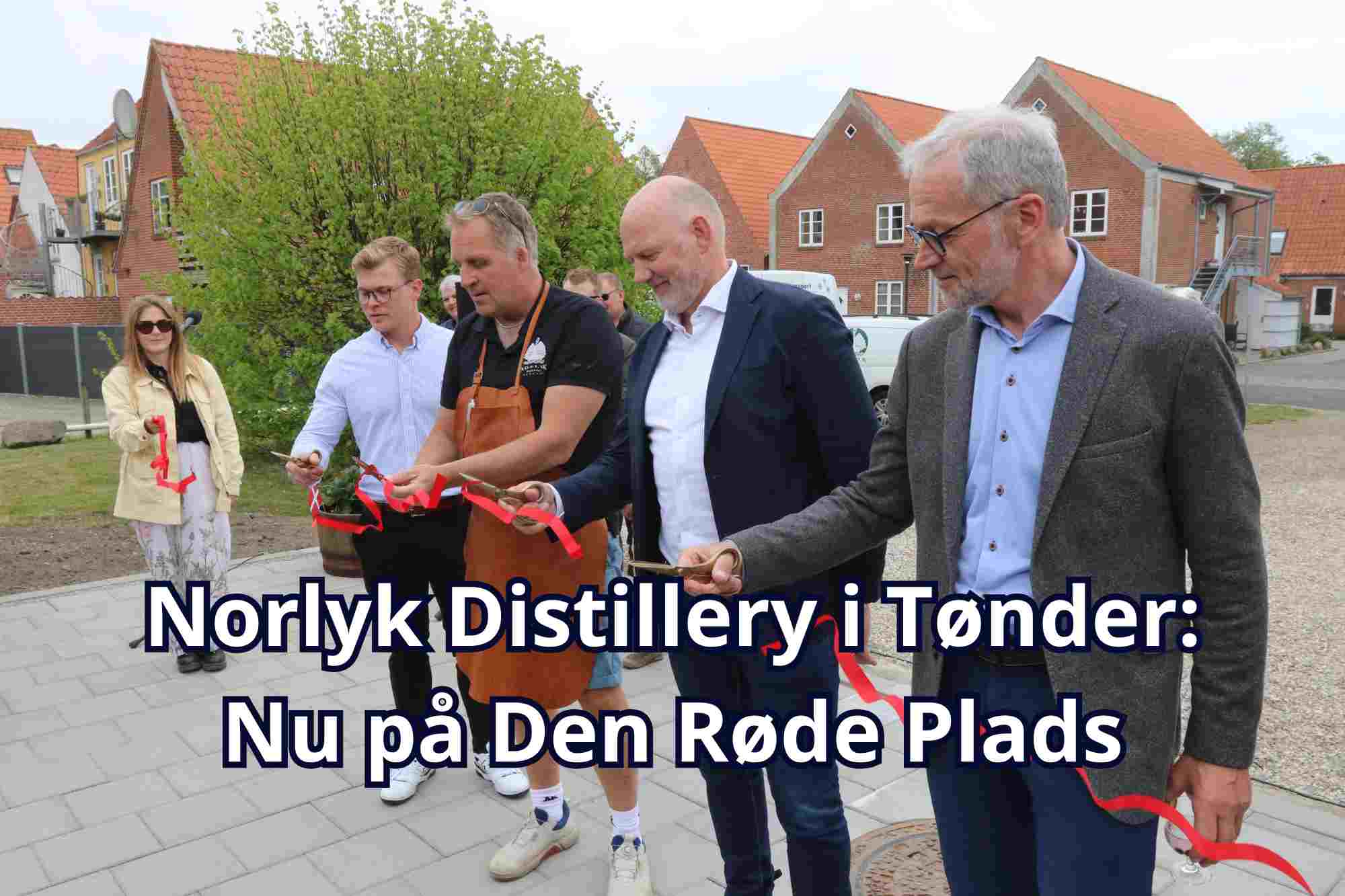 Tønder: Norlyk Distillery blev indviet på Den Røde Plads i dag - og ...
